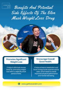 Benefits And Potential Side Effects Of The Elon Musk Weight Loss Drug 