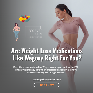 Are Weight Loss Medications Like Wegovy Right For You 