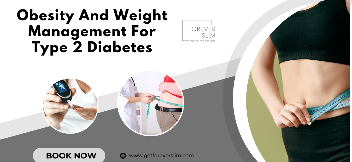 Obesity And Weight Management For Type 2 Diabetes