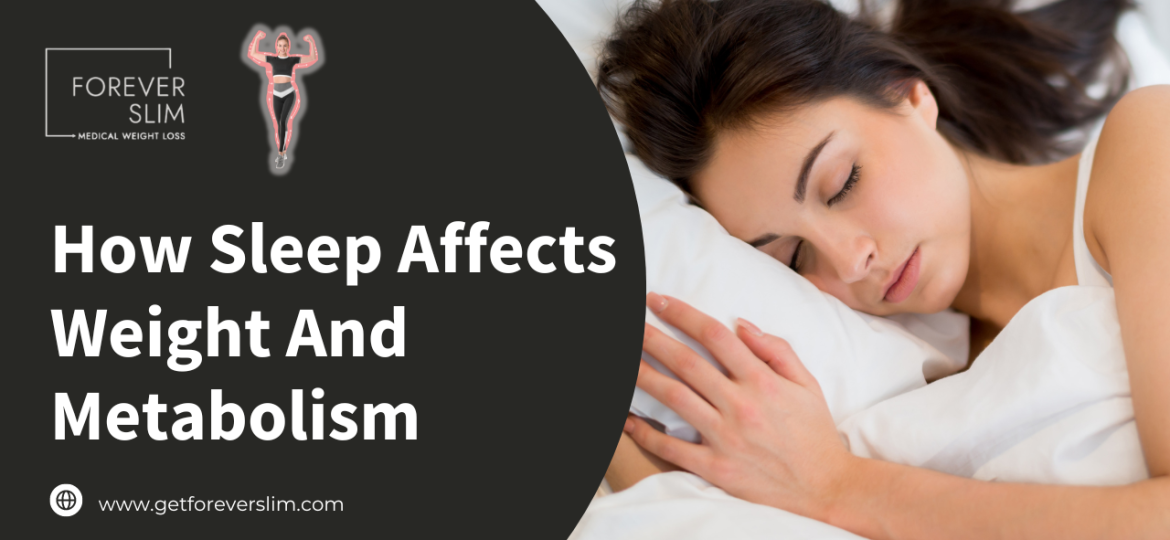 How Sleep Affects Weight And Metabolism