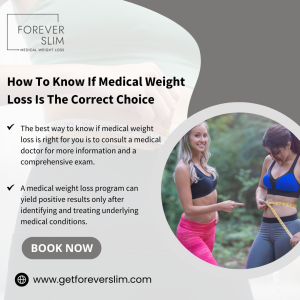 How To Know If Medical Weight Loss Is The Correct Choice