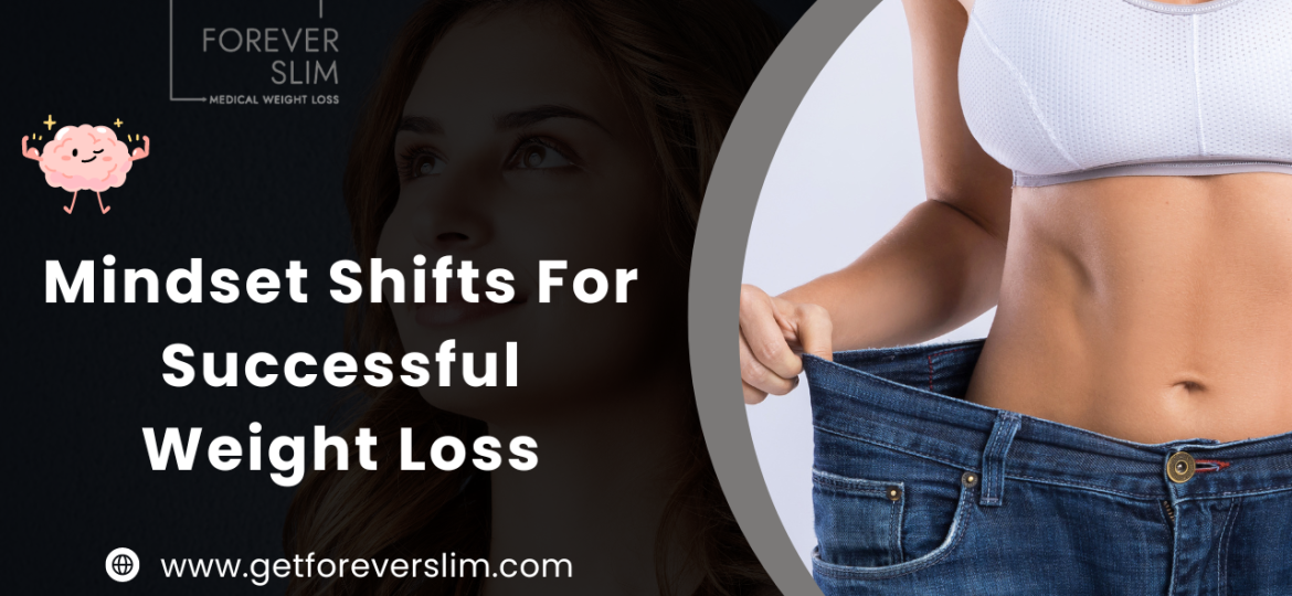 Mindset Shifts For Successful Weight Loss