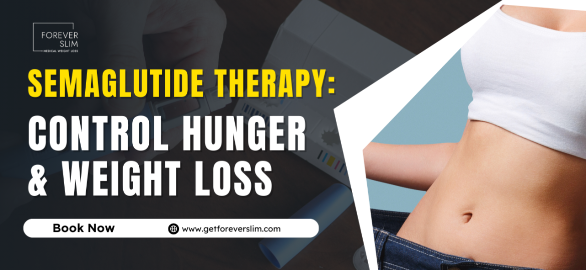 Semaglutide Therapy: Control Hunger & Weight Loss