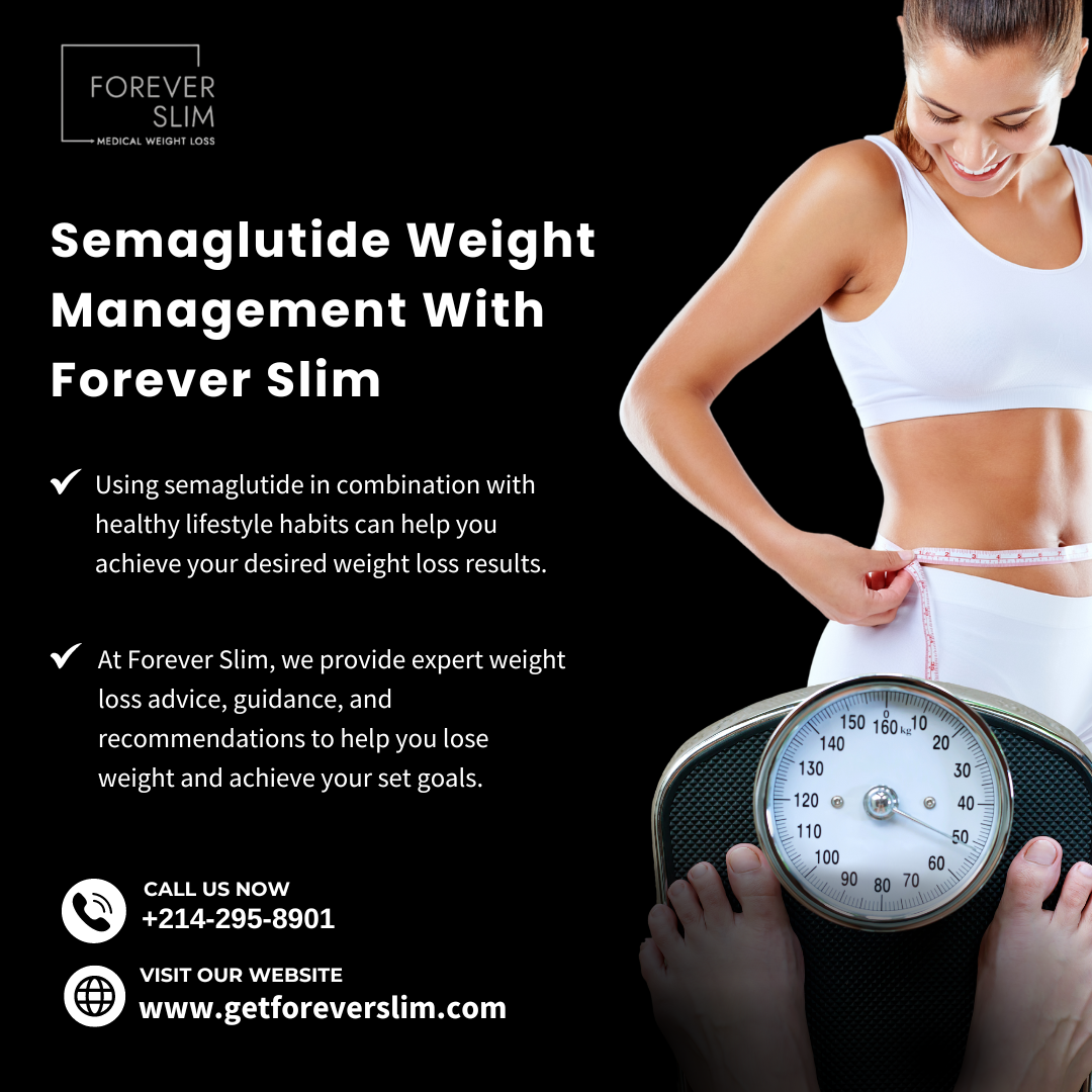 Semaglutide Weight Management With Forever Slim in Little Elm, TX