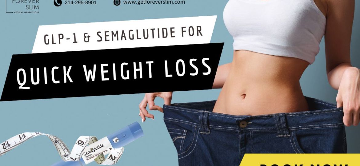 GLP-1 & Semaglutide for Quick Weight Loss