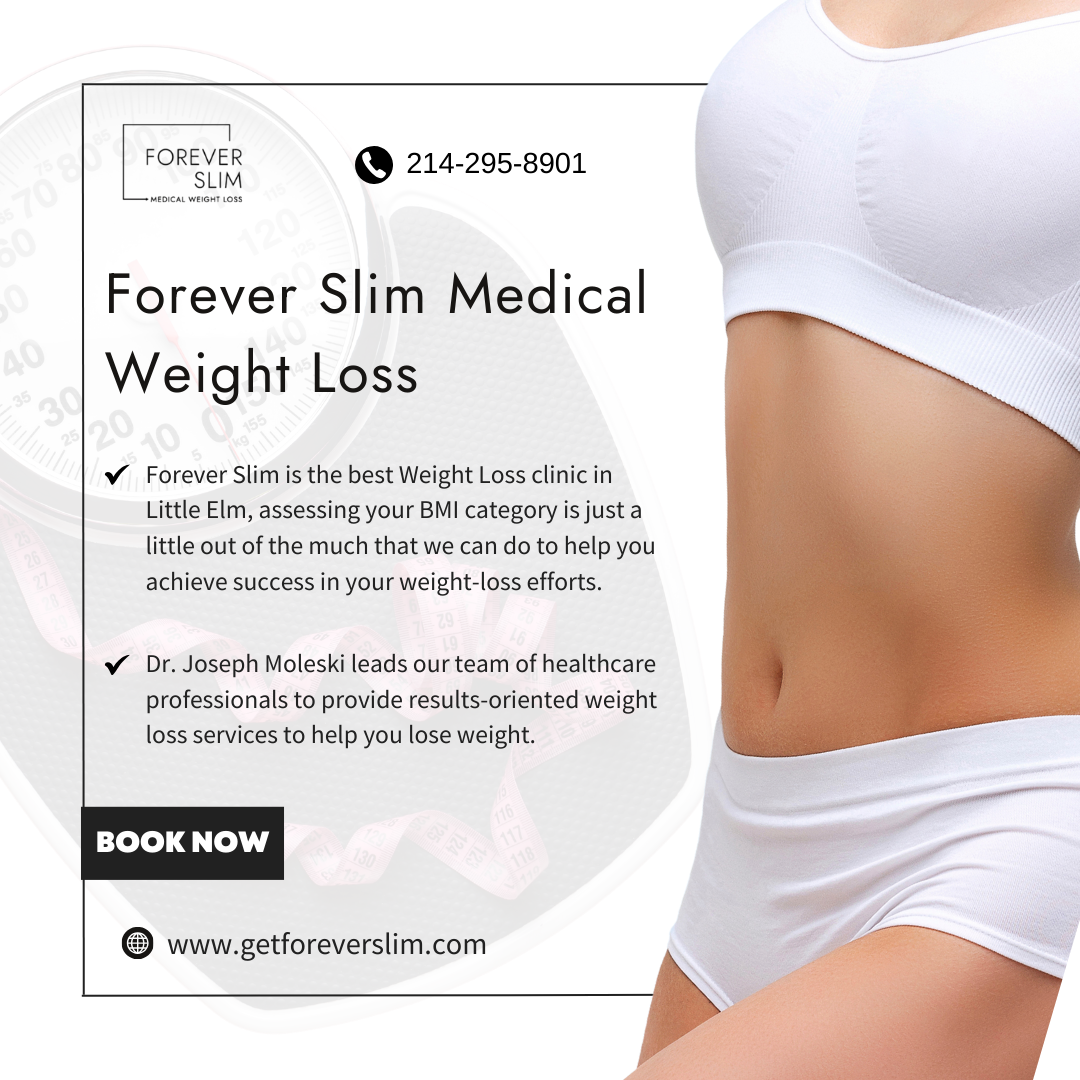 Forever Slim Medical Weight Loss: Start Your Weight Loss Journey in Little Elm Today  