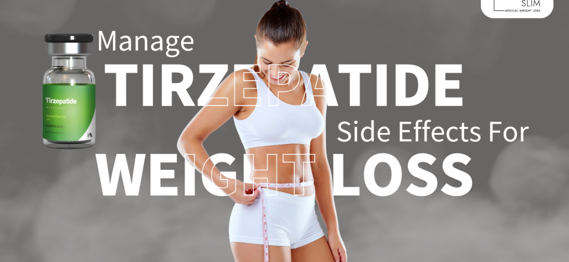 Manage Tirzepatide Side Effects for Weight Loss